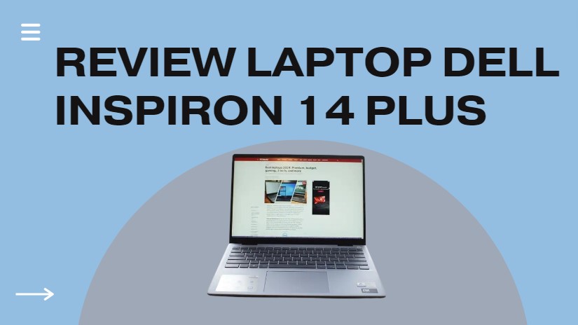 Review laptop Dell Inspiron 14 Plus